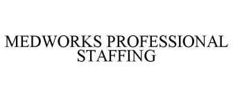 MEDWORKS PROFESSIONAL STAFFING