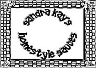 SANDRA KAY'S HOMESTYLE SAUCES