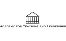 ACADEMY ACADEMY FOR TEACHING AND LEADERSHIP