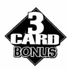3 CARD BONUS