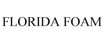FLORIDA FOAM