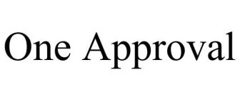 ONE APPROVAL