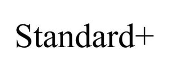 STANDARD+