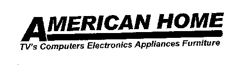 AMERICAN HOME TV'S COMPUTERS ELECTRONICS APPLIANCES FURNITURE