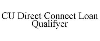 CU DIRECT CONNECT LOAN QUALIFYER