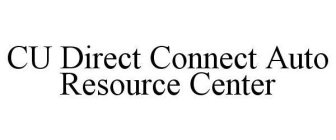 CU DIRECT CONNECT AUTO RESOURCE CENTER
