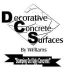 DECORATIVE CONCRETE SURFACES BY WILLIAMS 