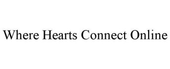 WHERE HEARTS CONNECT ONLINE
