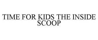 TIME FOR KIDS THE INSIDE SCOOP
