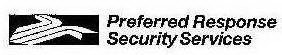 PREFERRED RESPONSE SECURITY SERVICES