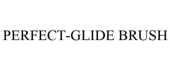 PERFECT-GLIDE BRUSH