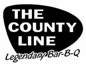 THE COUNTY LINE LEGENDARY BAR-B-Q