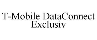 T-MOBILE DATACONNECT EXCLUSIV