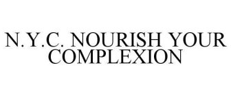 N.Y.C. NOURISH YOUR COMPLEXION