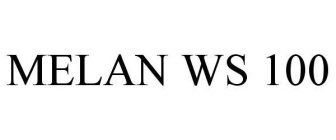MELAN WS 100