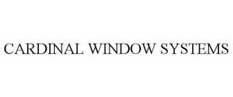 CARDINAL WINDOW SYSTEMS