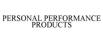 PERSONAL PERFORMANCE PRODUCTS