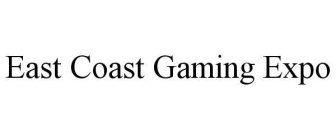 EAST COAST GAMING EXPO
