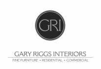 GRI GARY RIGGS INTERIORS FINE FURNITURE · RESIDENTIAL · COMMERCIAL