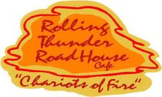 ROLLING THUNDER ROAD HOUSE CAFE 