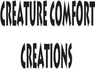 CREATURE COMFORT CREATIONS