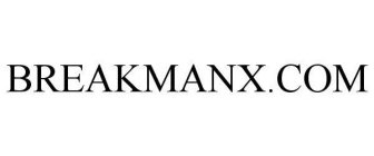 BREAKMANX.COM