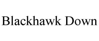 BLACKHAWK DOWN