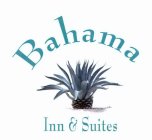 BAHAMA INN & SUITES
