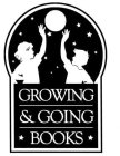 GROWING & GOING BOOKS
