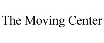 THE MOVING CENTER