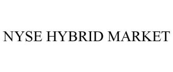 NYSE HYBRID MARKET