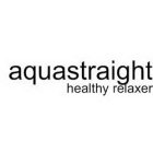 AQUASTRAIGHT HEALTHY RELAXER