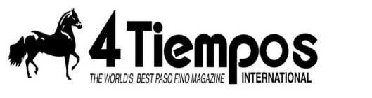 4 TIEMPOS INTERNATIONAL THE WORLDS BEST PASO FNO MAGAZINE