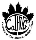 CO.T.H.U.G CARRIERS OF . THE . HOTTEST . URBAN . GEAR
