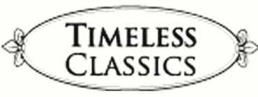 TIMELESS CLASSICS TIMELESS CLASSICS