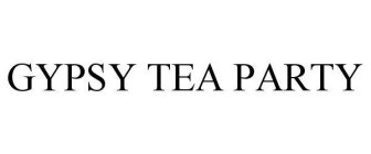 GYPSY TEA PARTY