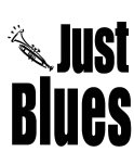 JUST BLUES