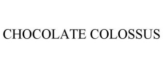 CHOCOLATE COLOSSUS