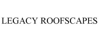 LEGACY ROOFSCAPES