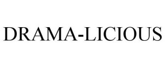 DRAMA-LICIOUS
