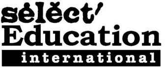 SELECT EDUCATION INTERNATIONAL