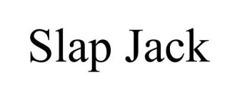 SLAP JACK