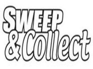 SWEEP & COLLECT