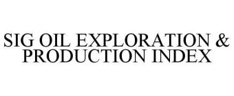 SIG OIL EXPLORATION & PRODUCTION INDEX