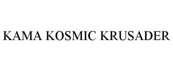 KAMA KOSMIC KRUSADER