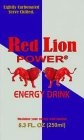 RED LION POWER ENERGY DRINK LIGHTLY CARBONATED SERVE CHILLED. MAXIMIZE YOUR ENERGY WITH 8.3 FL. OZ (250ML)
