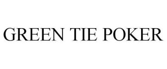 GREEN TIE POKER