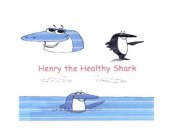 HENRY THE HEALTHY SHARK
