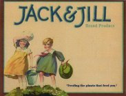 JACK&JILL BRAND PRODUCE 