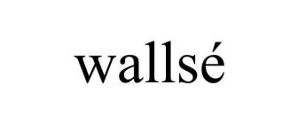 WALLSÉ